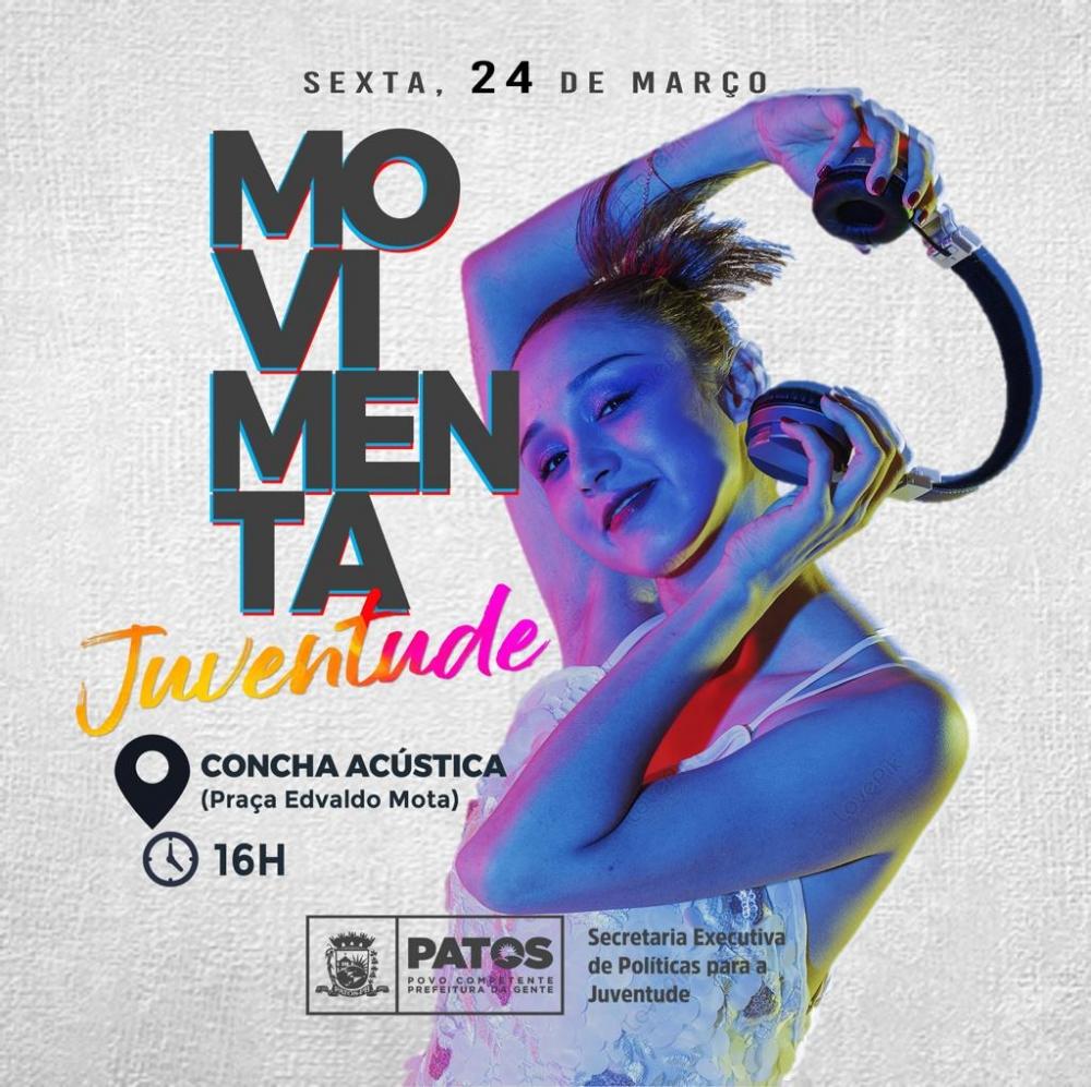 Movimenta Juventude leva cultura, arte, esporte e saúde para praça pública na próxima sexta-feira (24), em Patos