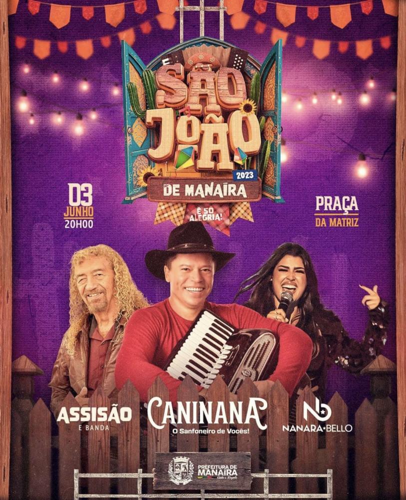 São João de Manaíra acontece no próximo sábado(03), shows de Assisão, Caninana e Nanara Bello. Confira! 