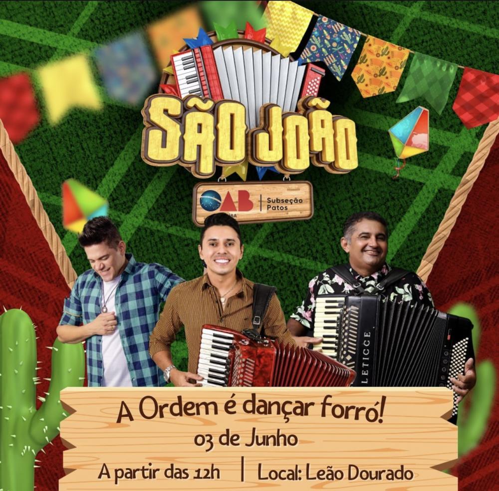 Forró da OAB/Patos acontece nesta sábado(03), com shows de Trio Quentura do Forró, Henio Barão e Gustavinho