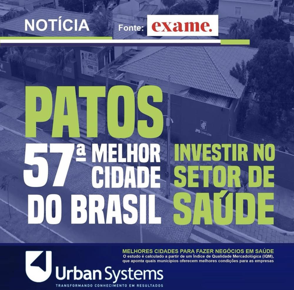 Patos é a 57ª melhor cidade do Brasil para se investir no setor de Saúde; segundo publicação da Revista Exame