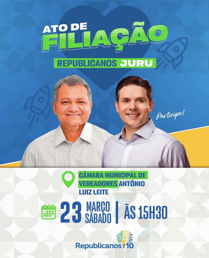 Ex-prefeito de Juru, Luiz Galvão, se filia ao Republicanos neste sábado(23)